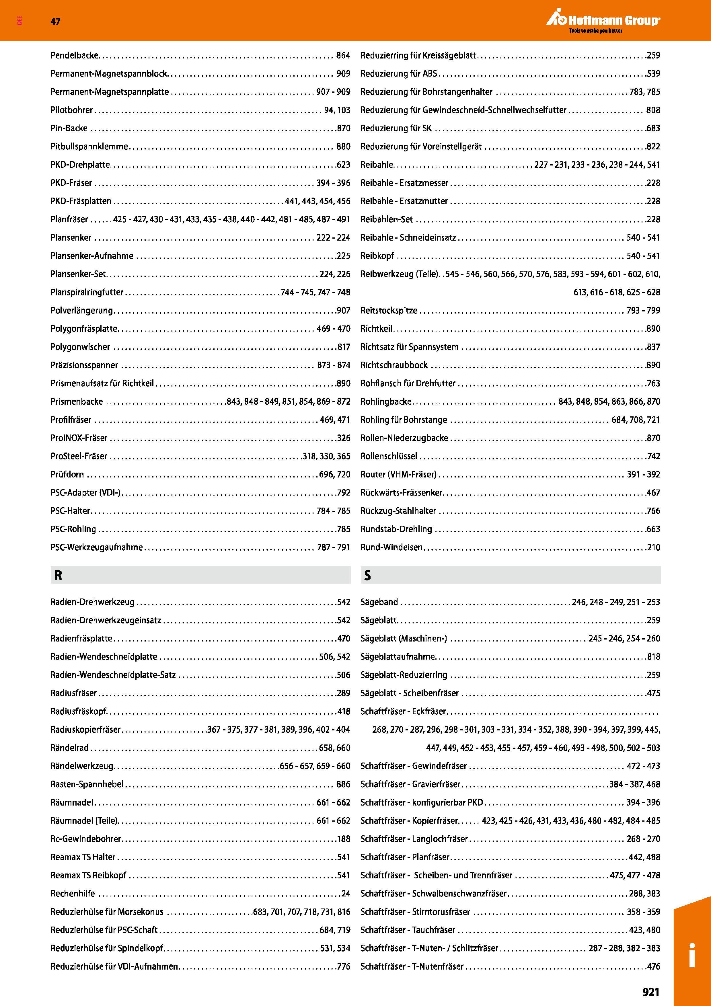921 Pendelbacke 864 Permanent-Magnetspannblock 909 Permanent-Magnetspannplatte 907 909 Pilotbohrer 94,103 Pin-Backe 870 Pitbullspannklemme 880 PKD-Dr Каталог HOFFMANN GROUP 2016 Режущий инструмент и инструментальная оснастка для металлообрабатывающего промышленного оборудования 47 версия издания Стр. 921 DEU