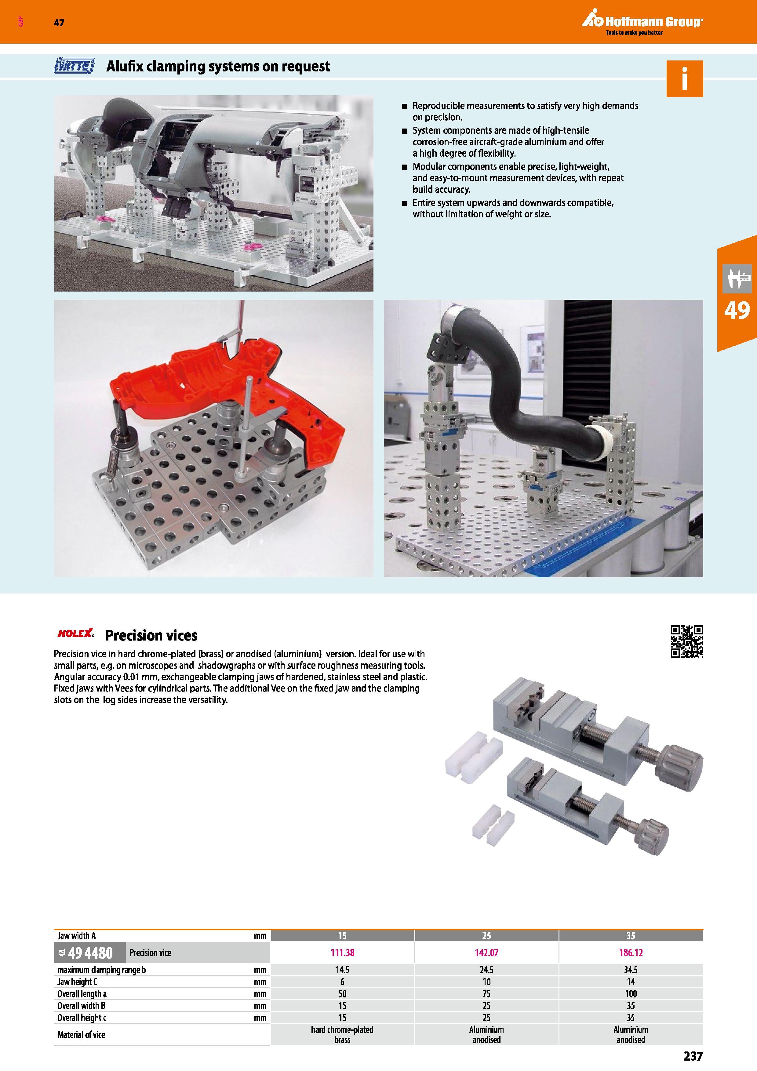 237 Hoffmann Group 47 Alufix clamping systems on request Reproducible measurements to satisfy very high demands on precision System components are ma Каталог HOFFMANN GROUP 2016 Ручной слесарно-монтажный и измерительный инструмент и оборудование от комплексного поставщика промышленных предприятий Вер. 47 Англ. Стр. 237
