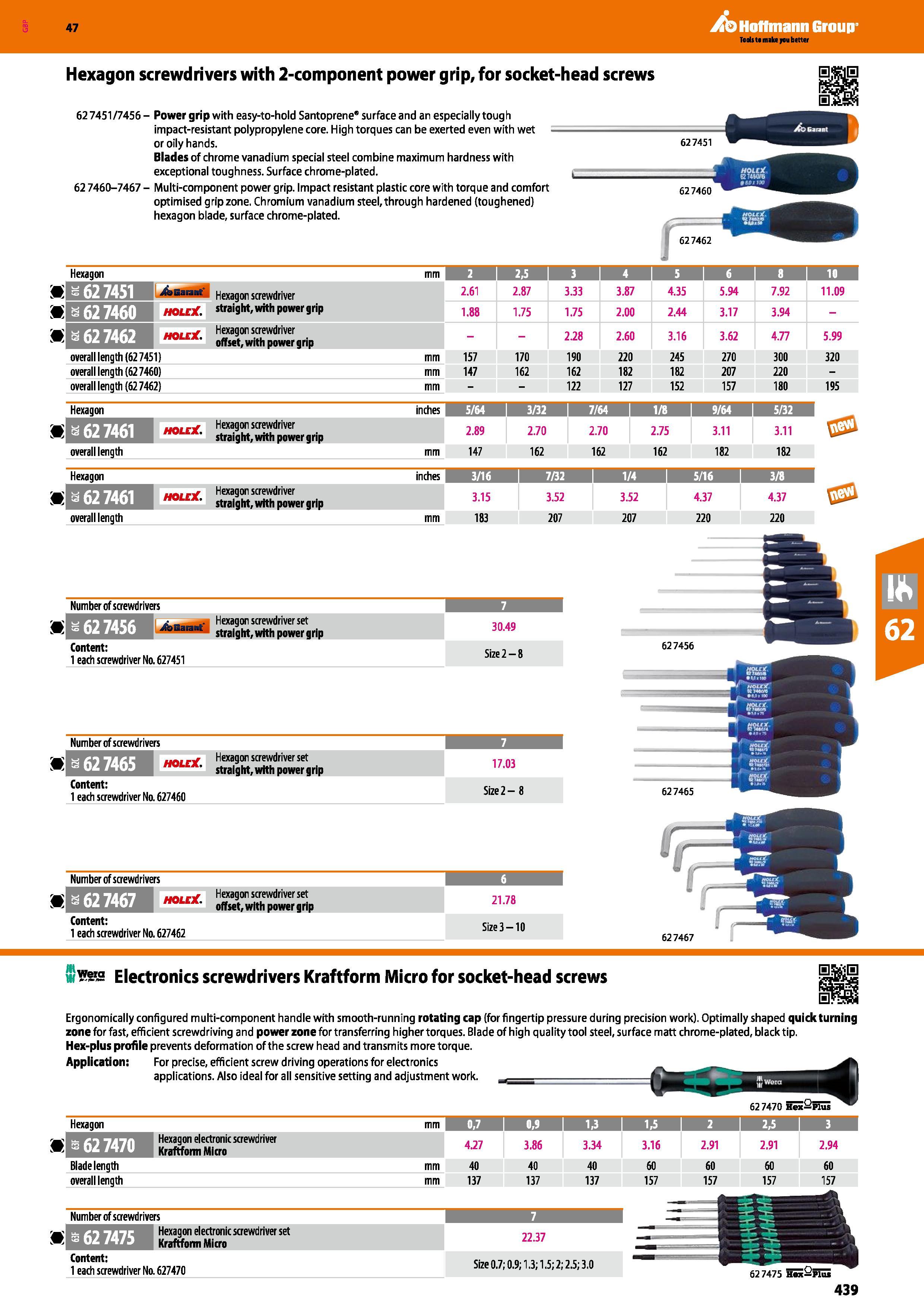 439 Hoffmann Group 47 Hexagon screwdrivers with 2-component power grip, for socket-head screws 62 7451/7456 - Power grip with easy-to-hold Santoprene Каталог HOFFMANN GROUP 2016 Ручной слесарно-монтажный и измерительный инструмент и оборудование от комплексного поставщика промышленных предприятий Вер. 47 Англ. Стр. 439