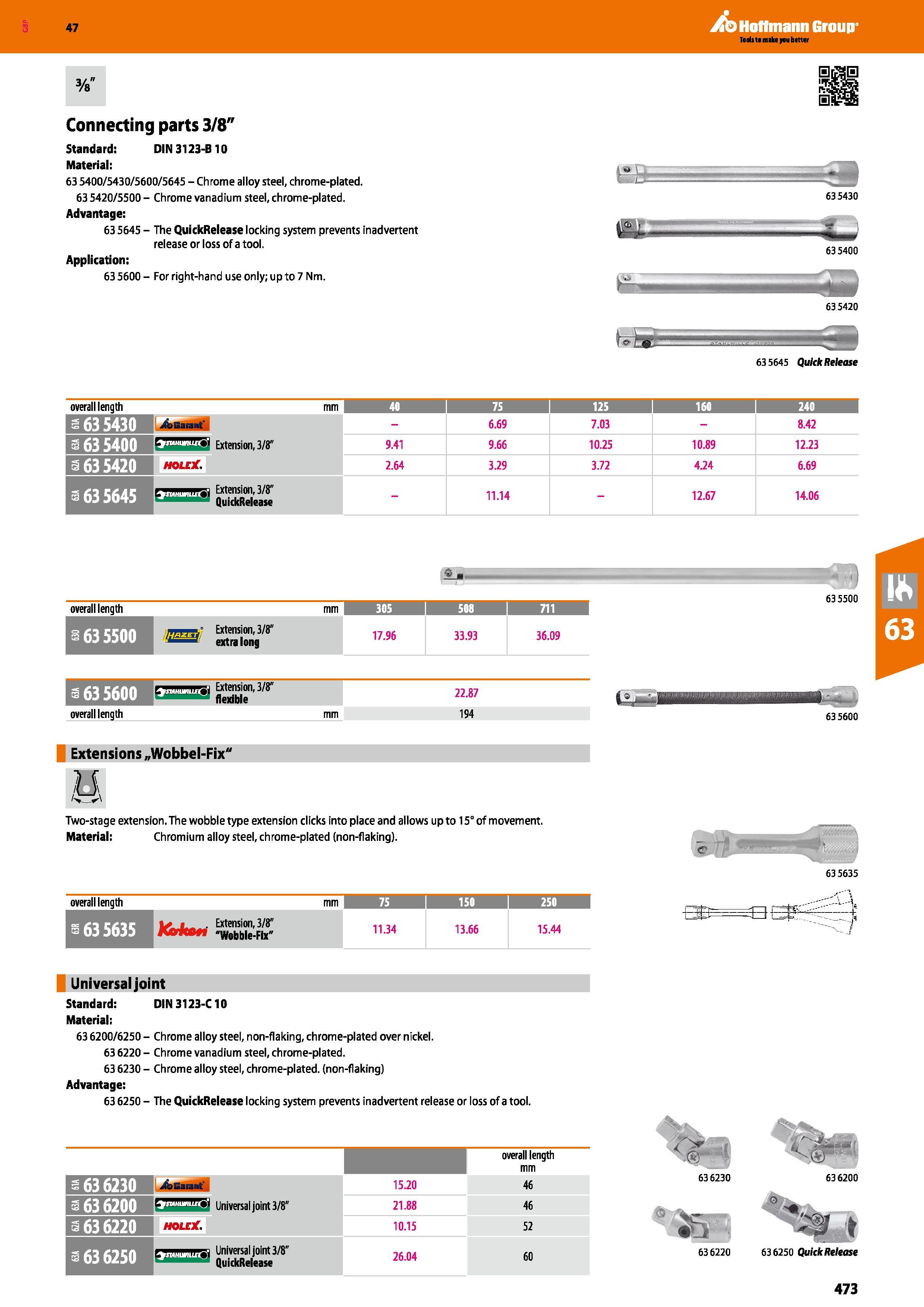 473 Hoffmann Group 47 SrS r- 2w Connecting parts 3/8 Standard: DIN 3123-B10 Material: 63 5400/5430/5600/5645 - Chrome alloy steel, chrome-plated 63 5 Каталог HOFFMANN GROUP 2016 Ручной слесарно-монтажный и измерительный инструмент и оборудование от комплексного поставщика промышленных предприятий Вер. 47 Англ. Стр. 473