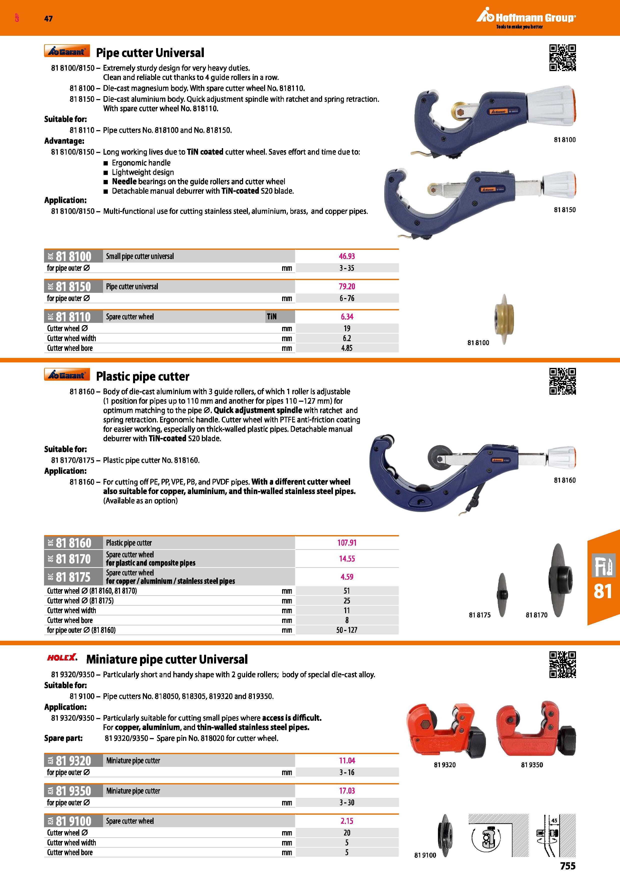 755 Hoffmann Group 47 4asa iA Pipe cutter Universal 81 8100/8150- Extremely sturdy design for very heavy duties Clean and reliable cut thanks to 4 gu Каталог HOFFMANN GROUP 2016 Ручной слесарно-монтажный и измерительный инструмент и оборудование от комплексного поставщика промышленных предприятий Вер. 47 Англ. Стр. 755