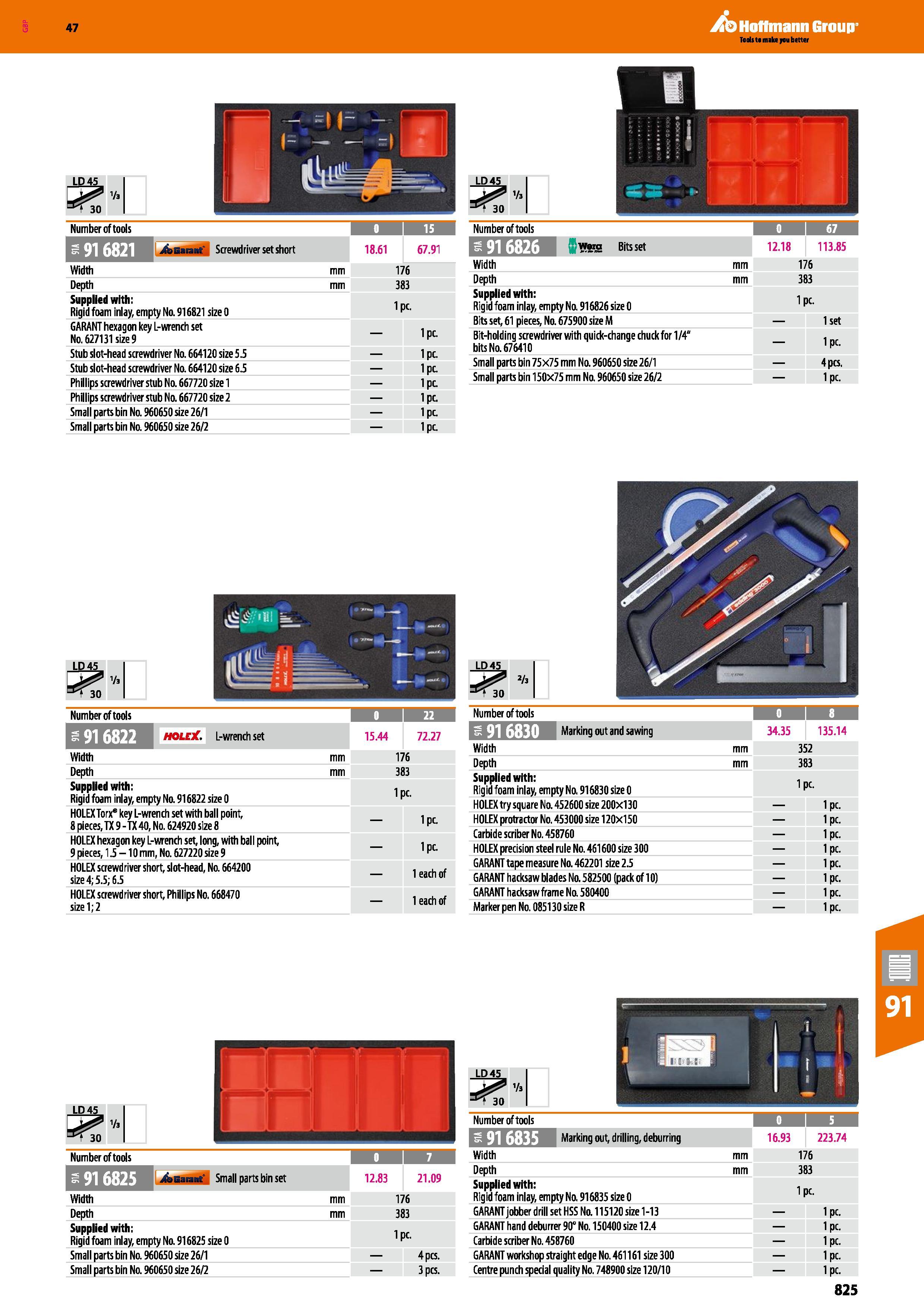 825 47 LD45 CRT Va As) Hoffmann Group LD45 Number of tools I 15 >Gar3nt Screwdriver set short 18 61 67 91 Width mm 176 Depth mm 383 Supplied with: Ri Каталог HOFFMANN GROUP 2016 Ручной слесарно-монтажный и измерительный инструмент и оборудование от комплексного поставщика промышленных предприятий Вер. 47 Англ. Стр. 825
