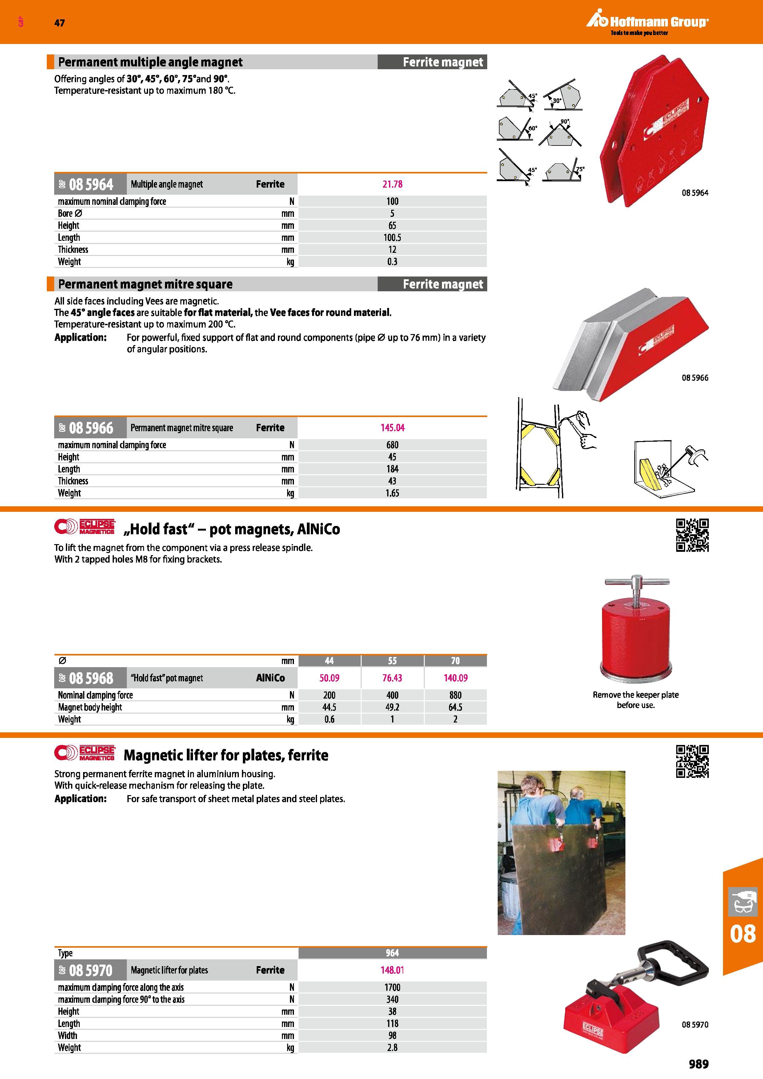 989 Hoffmann Group 47 Permanent multiple angle magnet Offering angles of 30°, 45°, 60°, 75°and 90° Temperature-resistant upto maximum 180°C Multiple Каталог HOFFMANN GROUP 2016 Ручной слесарно-монтажный и измерительный инструмент и оборудование от комплексного поставщика промышленных предприятий Вер. 47 Англ. Стр. 989