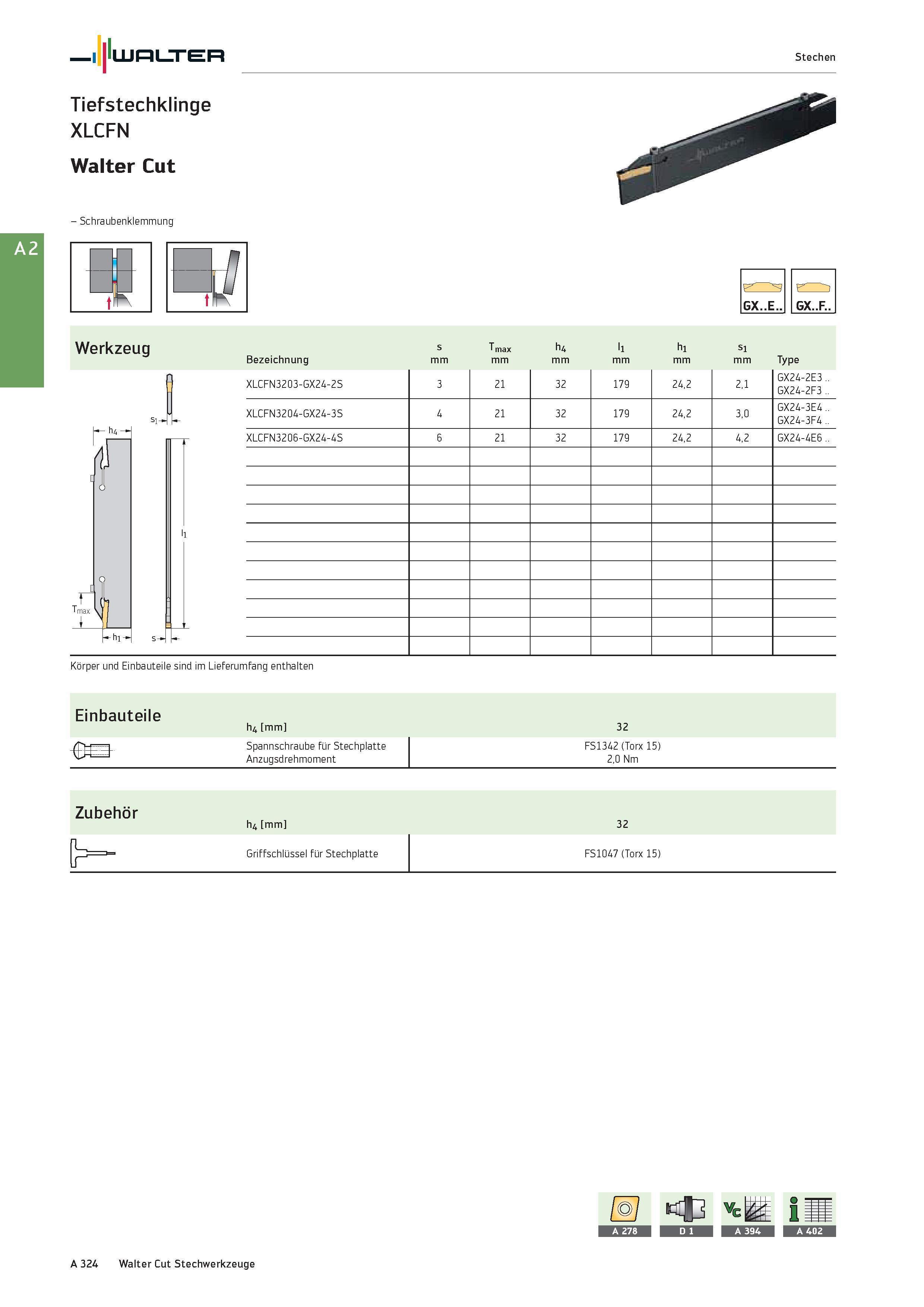 340 Walter Stechen Tiefstechklinge XLCFN Walter Cut - Schraubenklemmung J ui >< LD GX F Werkzeug s T max h4 l1 h1 s1 Bezeichnung mm Type XLCFN3203-GX Каталог WALTER 2016 Общий Инструмент станочный режущий и инструментальная оснастка Фрезы монолитные и сборные с твердосплавными сменными пластинами Сверла Резцы Оправки Стр. A324