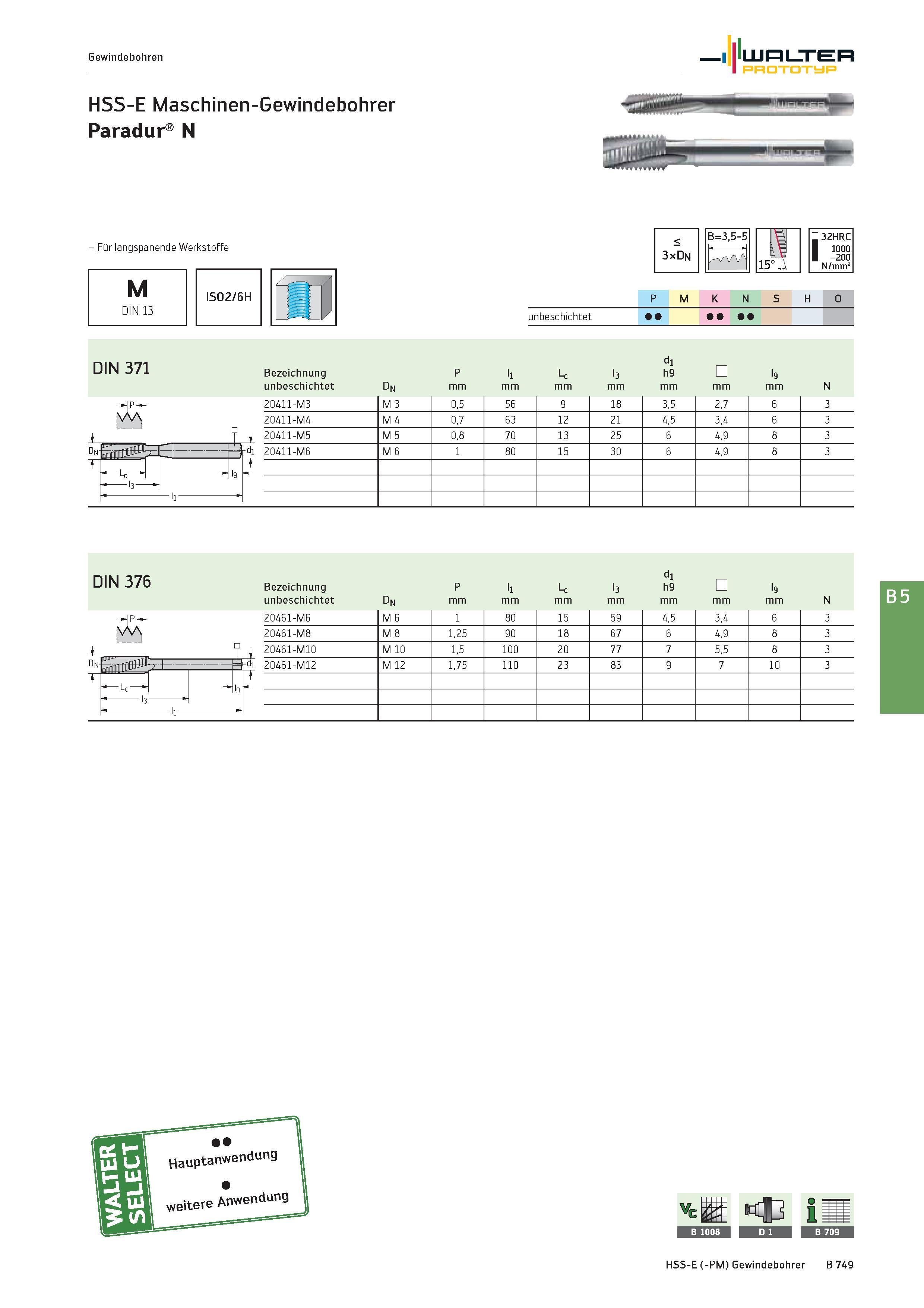 1263 Gewindebohren Walter Prototyp HSS-E Maschinen-Gewindebohrer Paradur N - Für langspanende Werkstoffe M DIN 13 Dn ISO2/6H < 3xDn B=3,5-5 T 32HRC 10 Каталог WALTER 2016 Общий Инструмент станочный режущий и инструментальная оснастка Фрезы монолитные и сборные с твердосплавными сменными пластинами Сверла Резцы Оправки Стр. B749