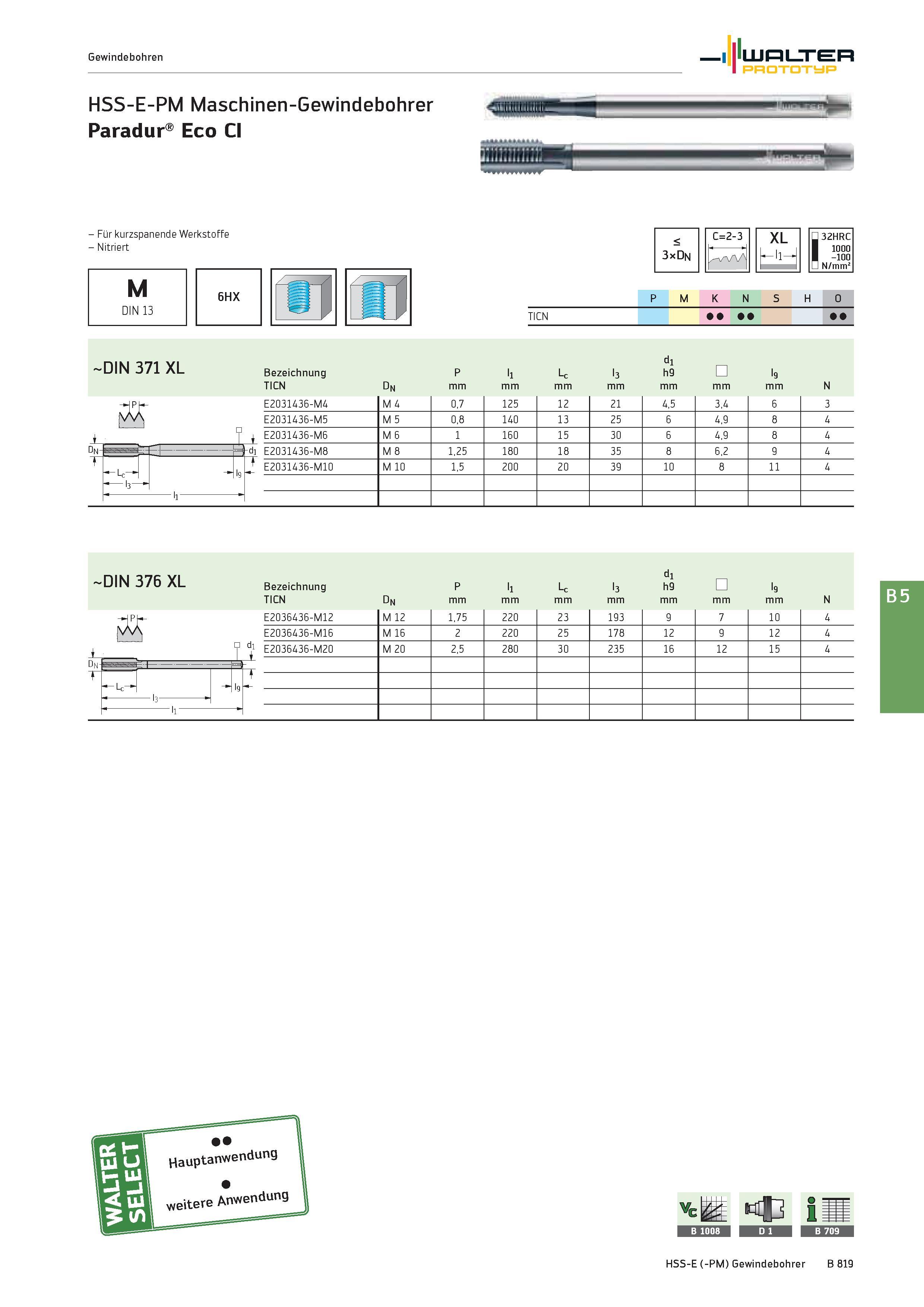 1333 Gewindebohren Walter Prototyp HSS-E-PM Maschinen-Gewindebohrer Paradur Eco CI Für kurzspanende Werkstoffe Nitriert M DIN 13 6HX C=2-3 XL J1- 32HR Каталог WALTER 2016 Общий Инструмент станочный режущий и инструментальная оснастка Фрезы монолитные и сборные с твердосплавными сменными пластинами Сверла Резцы Оправки Стр. B819