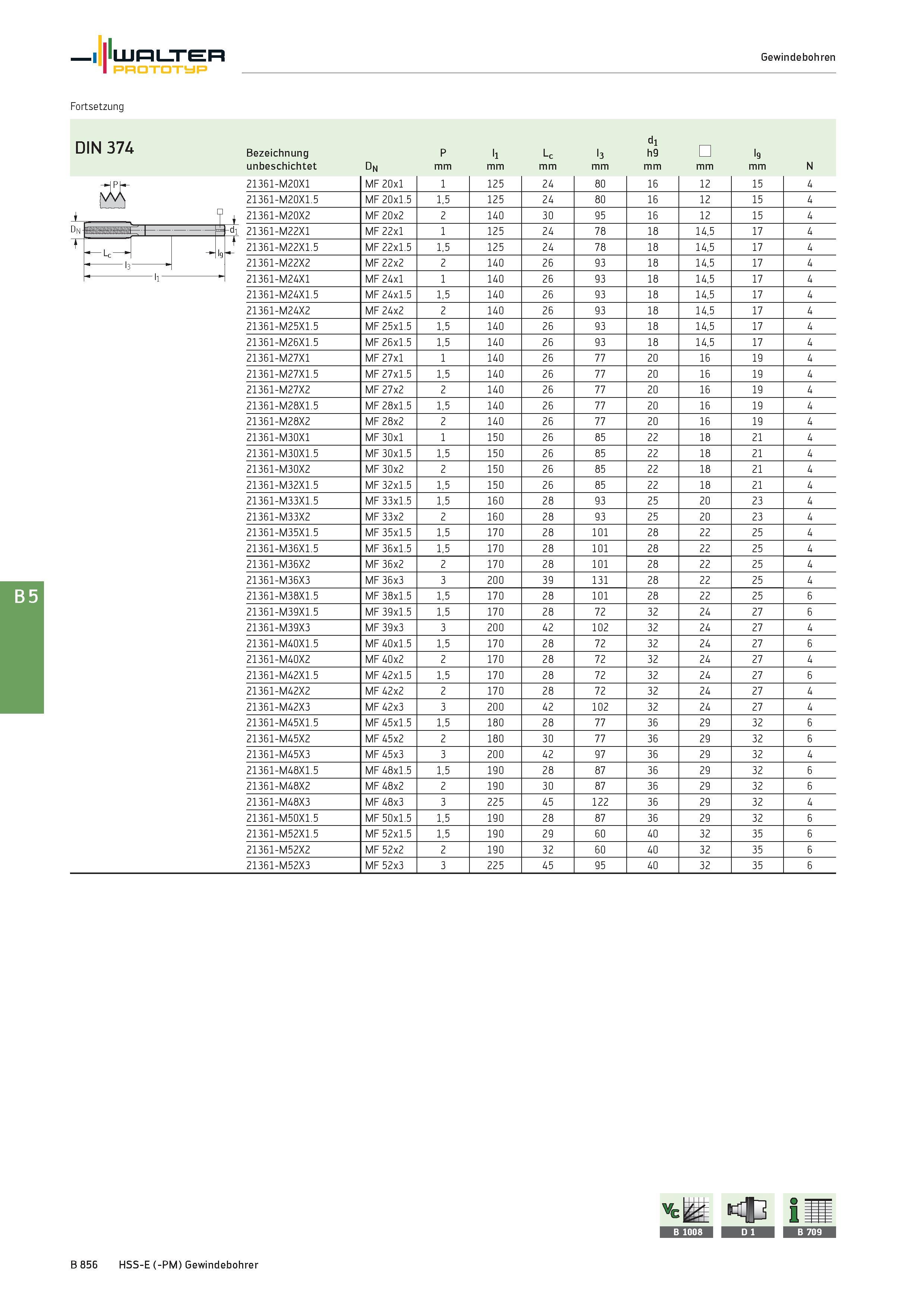 1370 Walter Prototyp Gewindebohren Fortsetzung DIN 374 Bezeichnung unbeschichtet dn P mm ll mm Lc mm l3 mm rHCT E dhm mm l9 mm N 21361-M20X1 MF 20x1 1 Каталог WALTER 2016 Общий Инструмент станочный режущий и инструментальная оснастка Фрезы монолитные и сборные с твердосплавными сменными пластинами Сверла Резцы Оправки Стр. B856