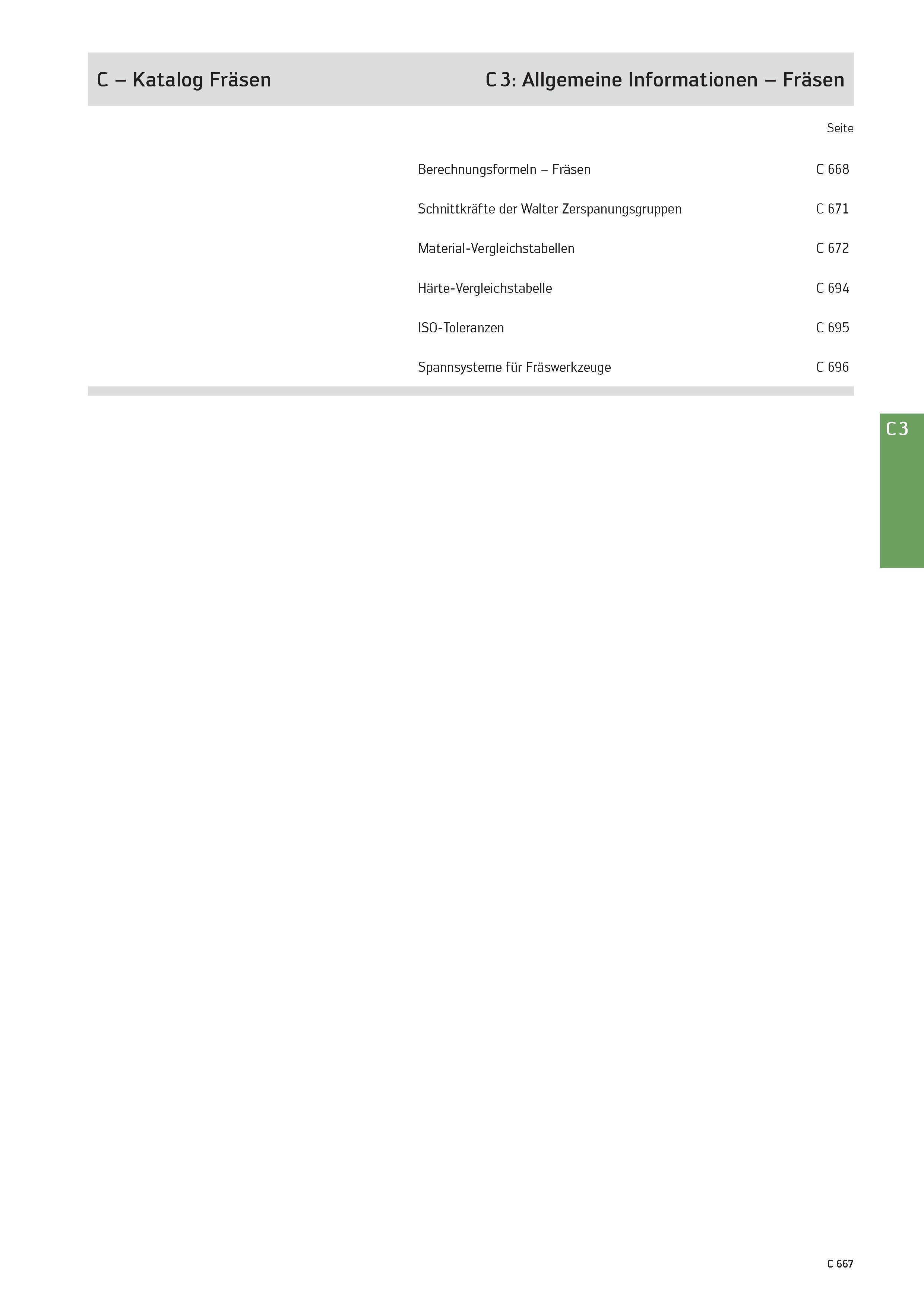 2379 C - Katalog Fräsen C 3: Allgemeine Informationen - Fräsen Seite Berechnungsformeln - Fräsen C 668 Schnittkräfte der Walter Zerspanungsgruppen C 6 Каталог WALTER 2016 Общий Инструмент станочный режущий и инструментальная оснастка Фрезы монолитные и сборные с твердосплавными сменными пластинами Сверла Резцы Оправки Стр. C667