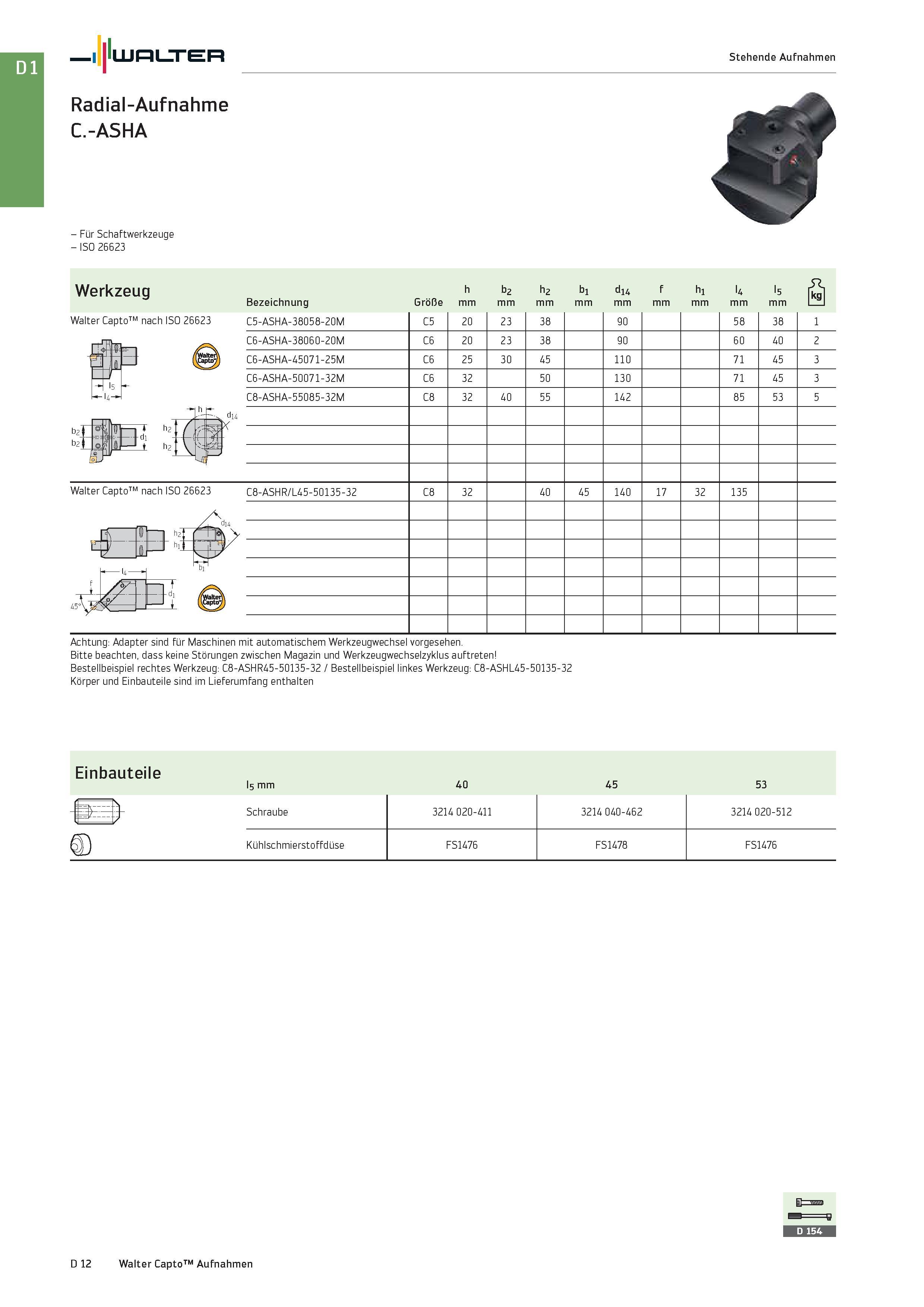 2424 - Für Schaftwerkzeuge - ISO 26623 Werkzeug Walter Capto nach ISO 26623 Bezeichnung Größe h mm b2 mm h2 mm b1 mm d14 mm f mm h1 mm l4 mm du Up l5 Каталог WALTER 2016 Общий Инструмент станочный режущий и инструментальная оснастка Фрезы монолитные и сборные с твердосплавными сменными пластинами Сверла Резцы Оправки Стр. D12