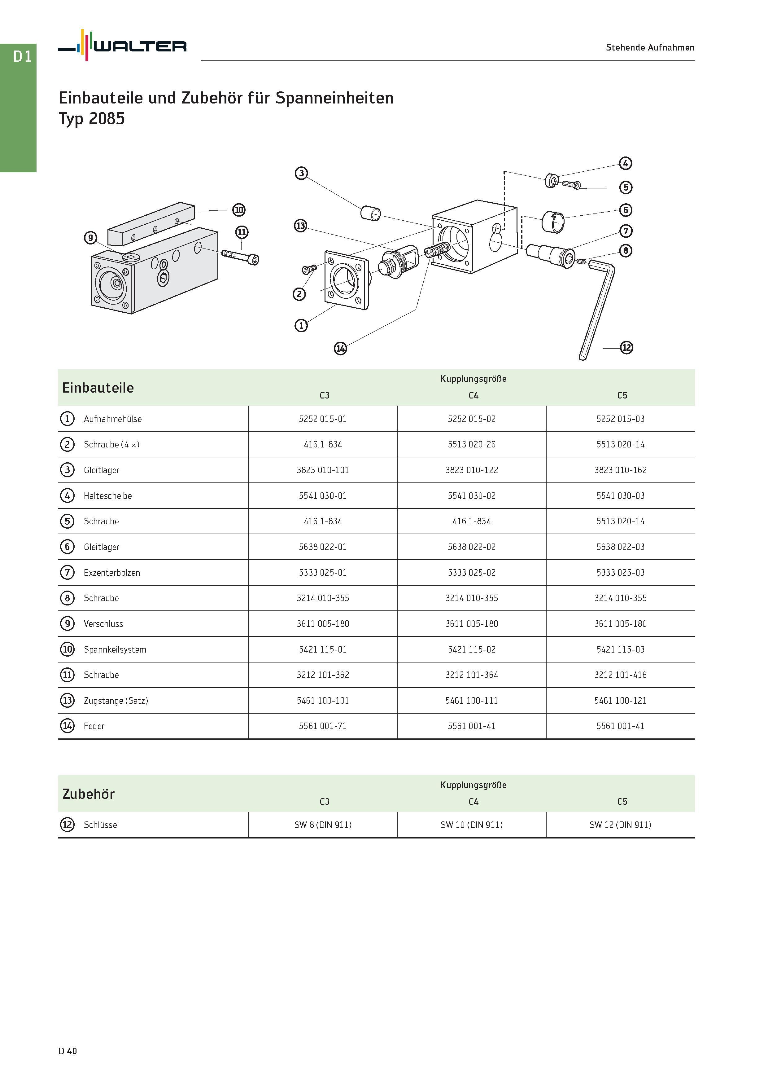 2452 Walter Stehende Aufnahmen Einbauteile und Zubehör für Spanneinheiten Typ 2085 Einbauteile Kupplungsgröße C3 C4 C5 Aufnahmehülse 5252 015-01 5252 Каталог WALTER 2016 Общий Инструмент станочный режущий и инструментальная оснастка Фрезы монолитные и сборные с твердосплавными сменными пластинами Сверла Резцы Оправки Стр. D40