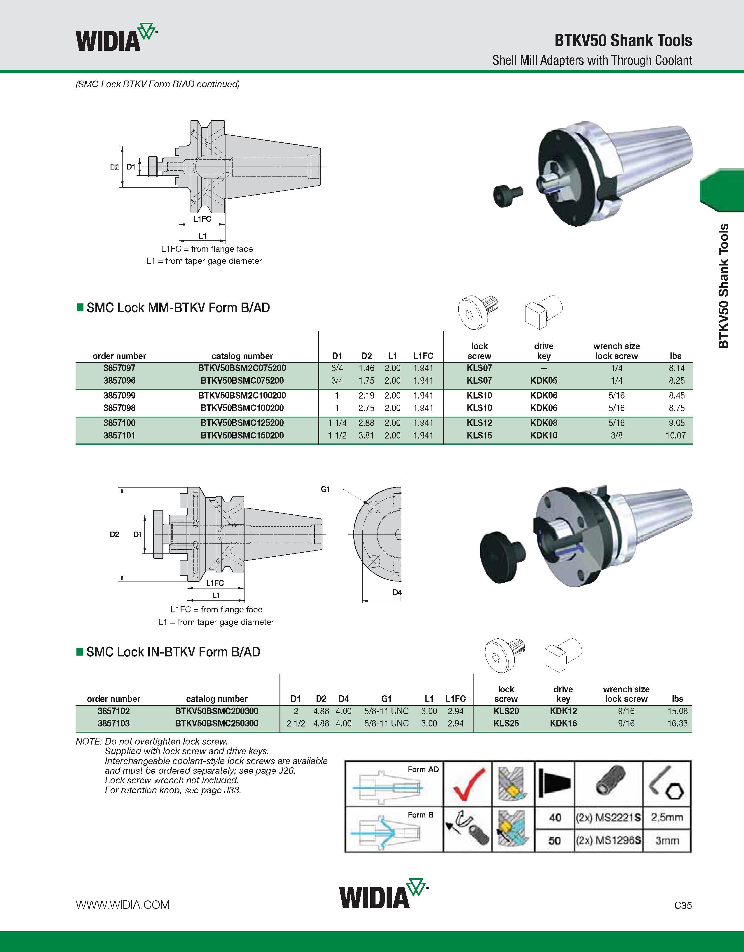 575 WIDIA BTKV50 Shank Tools Shell Mill Adapters with Through Coolant (SMC Lock BTKV Form B/AD continued) L1 = from taper gage diameter I SMC Lock MM Каталог WIDIA 2011 Инструментальная оснастка для металлорежущих станков Вспомогательный инструмент для оборудования Адаптеры Насадки Оправки Патроны Стр. C35 ENG
