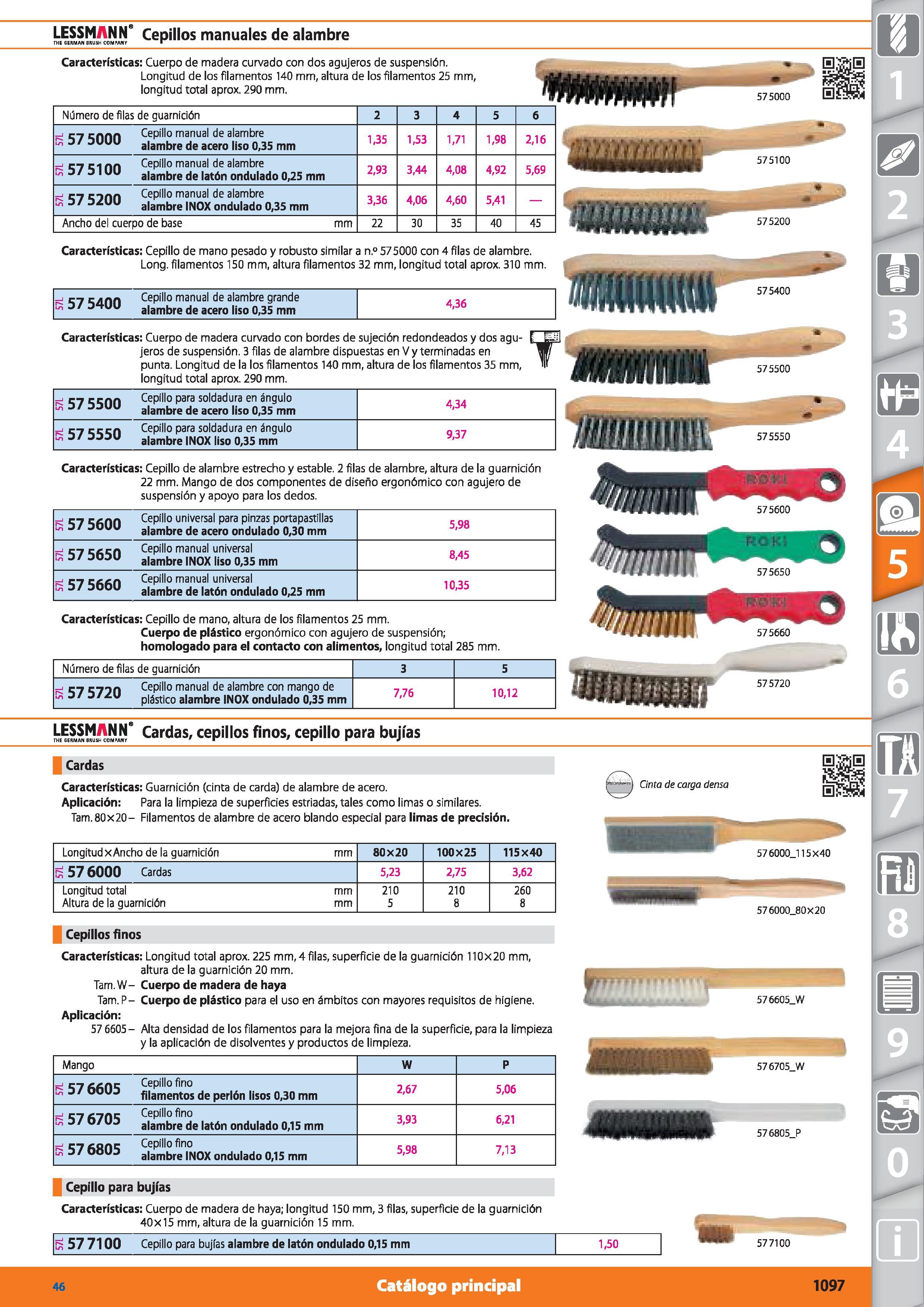 1097 LESSMANN’ Cepillos manuales de alambre THE GERMAN BRUSH COMPANY Características: Cuerpo de madera curvado con dos agujeros de suspensión Longitud Каталог HOFFMANN GROUP 2015 Инструмент режущий слесарный измерительный абразивный Оборудование Комплексные поставки для промышленных предприятий Стр. 1097 SPA