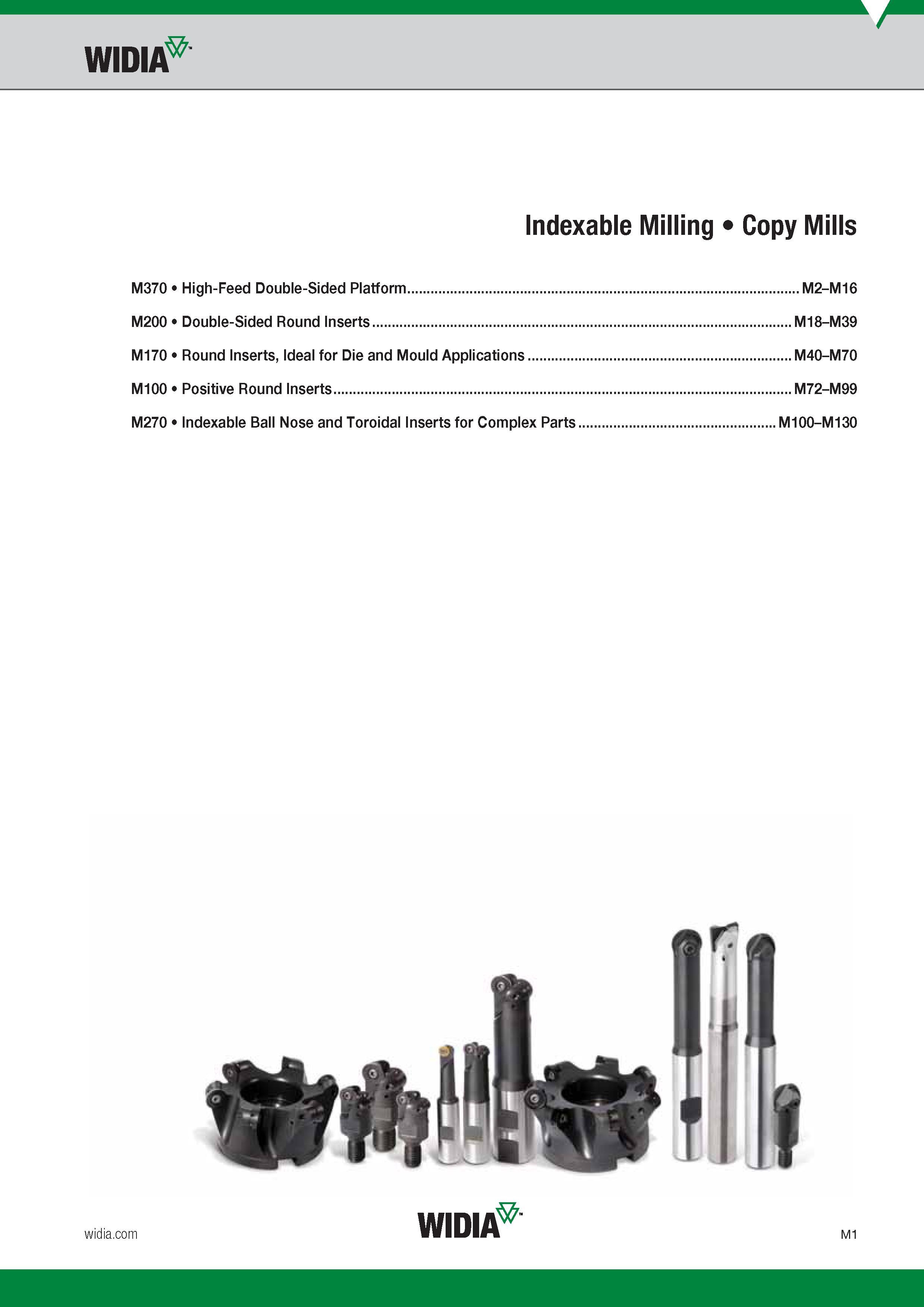 905 Copy Mills Widia M370 Indexable Milling High-Feed Double-Sided Platform M200 Double-Sided Round Inserts M170 Round Inserts, Ideal for Die and Mould Каталог WIDIA 2017 Металлорежущий инструмент Стационарный и вращающийся для металлообрабатывающих станков и оборудования Стр. M1 ENG
