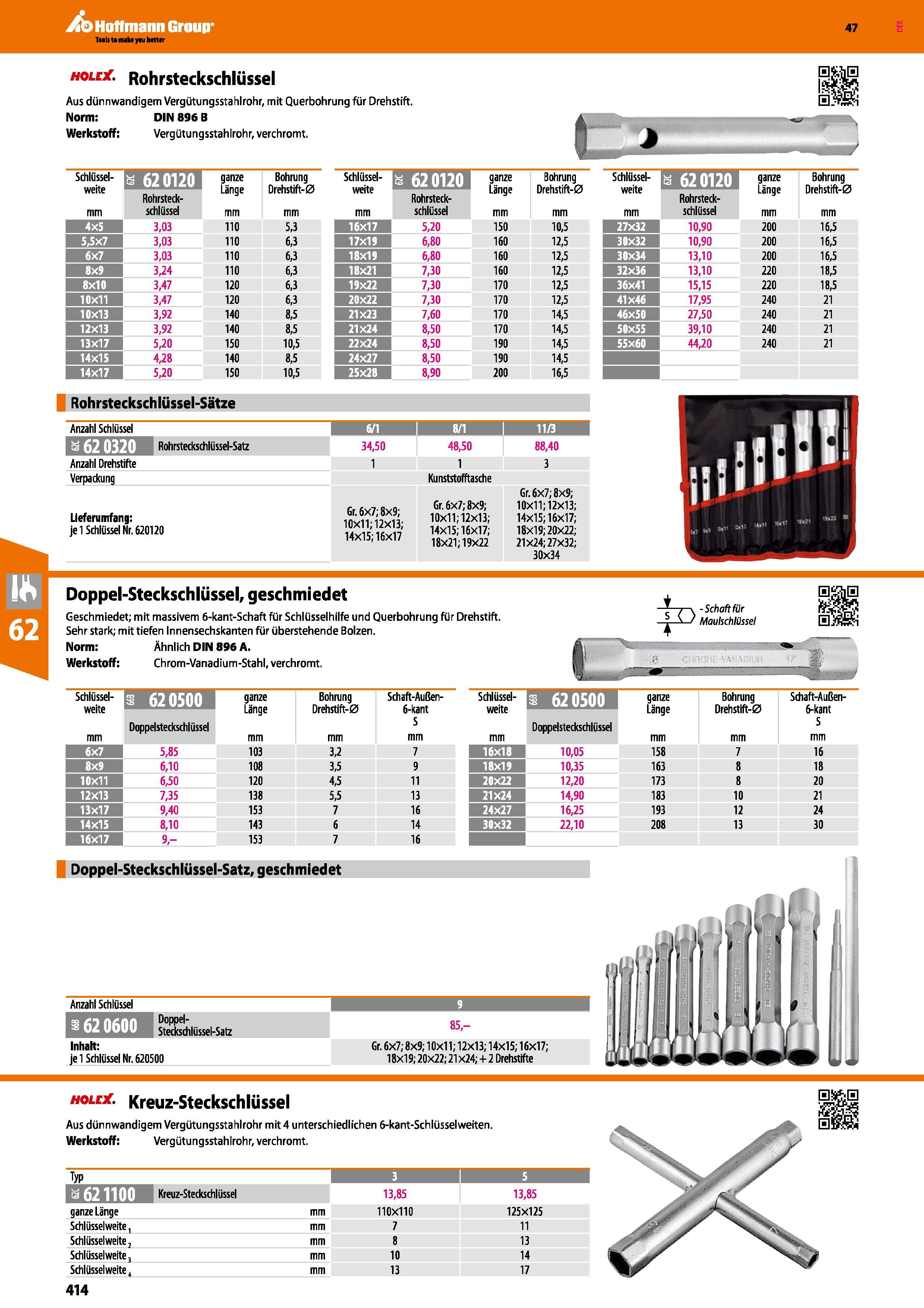 414 hole Rohrsteckschlüssel Aus dünnwandigem Vergütungsstahlrohr, mit Querbohrung für Drehstift Norm DIN 896 B Werkstoff Vergütungsstahlrohr, verchro Каталог HOFFMANN GROUP 2016 Ручной слесарно-монтажный и контрольно-измерительный инструмент и приборы для предприятий машиностроения и мастерских сервисного обслуживания 47 версия издания Стр. 414 DEU